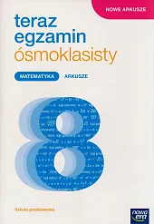 Nowe arkusze Teraz egzamin ósmoklasisty MatematykaJerzy Janowicz Nowe arkusze Teraz egzamin ósmoklasisty MatematykaJerzy Janowicz