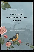 Człowiek w poszukiwaniu sensu Człowiek w poszukiwaniu sensu