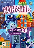 Fun Skills 4 Student's Book and Home Booklet with Online Activities Fun Skills 4 Student's Book and Home Booklet with Online Activities
