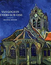 Van Gogh in Auvers-Sur-Oise Van Gogh in Auvers-Sur-Oise