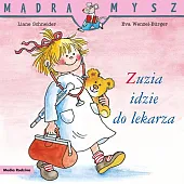 Mądra Mysz. Zuzia idzie do lekarzaLiane Schneider