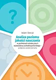 Analiza poziomu jakości nauczania w podmiotach edukacyjnych województwa zachodniopomorskiego - podejście wielokryterialne Analiza poziomu jakości nauczania w podmiotach edukacyjnych województwa zachodniopomorskiego - podejście wielokryterialne