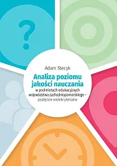 Analiza poziomu jakości nauczania w podmiotach,Adam Stecyk