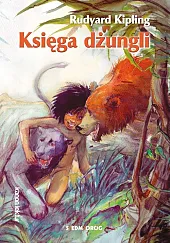 Księga dżungliRudyard Kipling Księga dżungliRudyard Kipling
