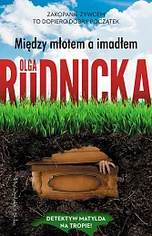 Między młotem a imadłemOlga Rudnicka