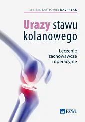Urazy stawu kolanowegoBartłomiej Kacprzak