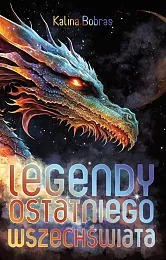 Legendy Ostatniego WszechświataKalina Bobras