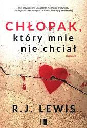 Chłopak, który mnie nie chciał Tom 1