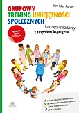 Grupowy trening umiejętności społecznych dla dzieci i młodzieży z zespołem Aspergera Grupowy trening umiejętności społecznych dla dzieci i młodzieży z zespołem Aspergera