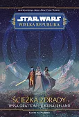 Star Wars Wielka republika Ścieżka zdrady Star Wars Wielka republika Ścieżka zdrady