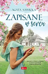 Zapisane w sercuAgata Sawicka