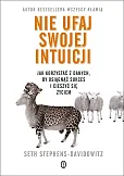 Nie ufaj swojej intuicji