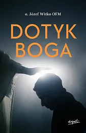 Dotyk BogaJózef Witko