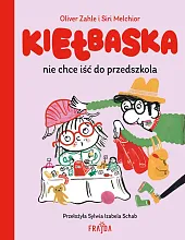 Kiełbaska nie chce iść do przedszkolaOliver Zahle