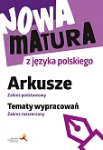 Nowa matura z języka polskiego Arkusze Zakres podstawowy Tematy wypracowań Zakres rozszerzony Nowa matura z języka polskiego Arkusze Zakres podstawowy Tematy wypracowań Zakres rozszerzony