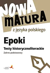 Nowa matura z języka polskiego Epoki,Katarzyna Włodkowska Nowa matura z języka polskiego Epoki,Katarzyna Włodkowska
