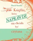 Książka, która NAPRAWDĘ nie chciała być czytana