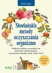 Słowiańskie metody oczyszczania organizmuJana Iger
