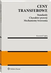 Ceny transferowe. Standardy. Charakter prawny. Mechanizmy tworzenia Ceny transferowe. Standardy. Charakter prawny. Mechanizmy tworzenia