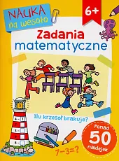 Nauka na wesoło. Zadania matematyczne 6+Paul Broadbent Nauka na wesoło. Zadania matematyczne 6+Paul Broadbent