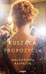 Kusząca propozycjaMałgorzata Kasprzyk Kusząca propozycjaMałgorzata Kasprzyk