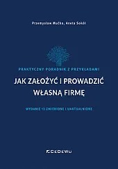 Jak założyć i prowadzić własną firmęPrzemysław Mućko
