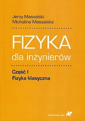 Fizyka dla inżynierów Część 1 Fizyka,Jerzy Massalski