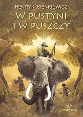 W pustyni i w puszczyHenryk Sienkiewicz W pustyni i w puszczyHenryk Sienkiewicz