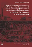 Wpływ polityki gospodarczej Sankt-Petersburga na rozwój górnictwa węgla kamiennego w Zagłębiu Dąbrow