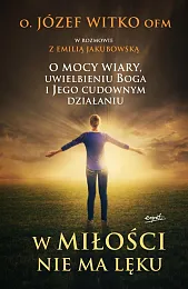 W miłości nie ma lękuJózef Witko