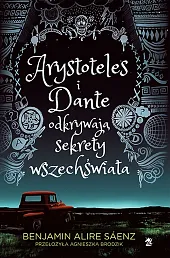 Arystoteles i Dante odkrywają sekrety wszechświataSáenz Benjamin Alire