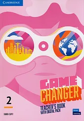 Game Changer 2 Teacher's Book with Digital Pack