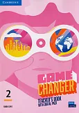 Game Changer 2 Teacher's Book with Digital Pack Game Changer 2 Teacher's Book with Digital Pack