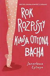Rok rozpusty Klausa Ottona BachaJarosława Lytwyn