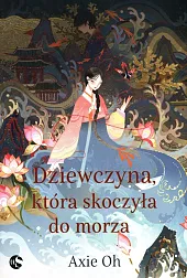 Dziewczyna która skoczyła do morzaAxie Oh