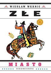 Złe miastoWiesław Wernic Złe miastoWiesław Wernic