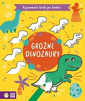 Rysowanie krok po kroku Groźne dinozauryJustyna Tkocz