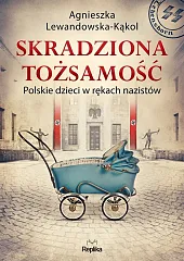 Skradziona tożsamośćAgnieszka Lewandowska-Kąkol