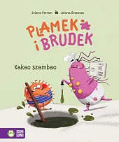 Plamek i Brudek Kakao szambaoJelena Brezovec