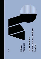 Szkice o historii, stowarzyszeniu cywilnym i,Michael Oakeshott