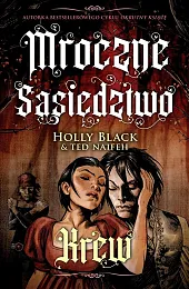 Krew Mroczne sąsiedztwo Tom 3Holly Black