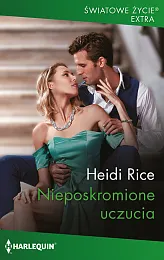 Światowe Życie Ekstra 18/Nieposkromione uczuciaHeidi Rice
