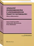 Upadłość przedsiębiorców z uwzględnieniem praktyki notarialnej., Anna Ludwiczyńska