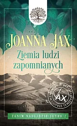 Zanim nadejdzie jutro Tom 2 Ziemia,Joanna Jax