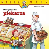 Mądra Mysz. Mam przyjaciela piekarzaRalf Butschkow