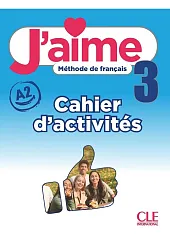 J'aime 3 ćwiczenia do francuskiego dla,Adrien Payet J'aime 3 ćwiczenia do francuskiego dla,Adrien Payet