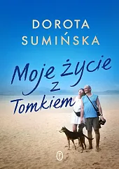 Moje życie z TomkiemDorota Sumińska