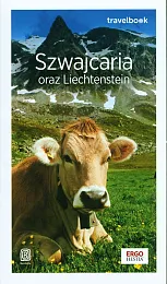 Szwajcaria oraz Liechtenstein TravelbookBeata Pomykalska
