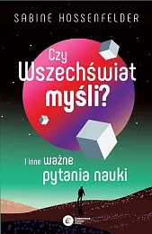Czy Wszechświat myśli?Sabine Hossenfelder