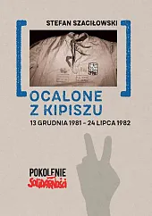 Ocalone z kipiszu 13 grudnia 1981-24,Stefan Szaciłowski